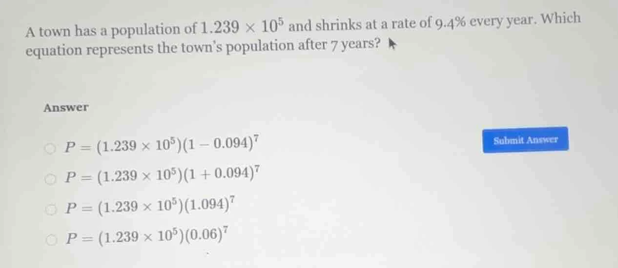 a town has a population of $1.239 \\times 10^5$ and shrinks at a rate o…