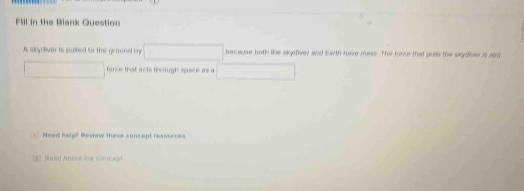 fill in the blank question a skydiver is pulled to the ground by becaus…