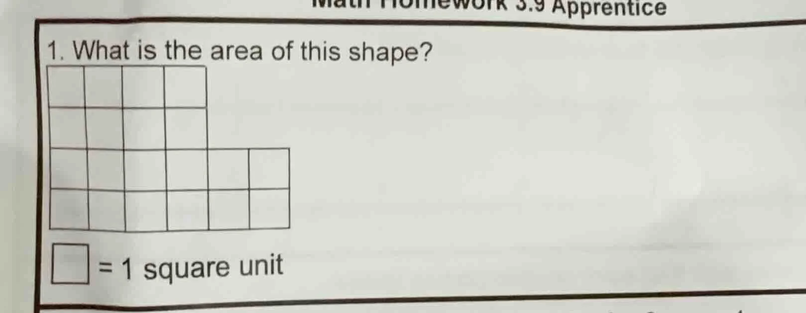 1. what is the area of this shape? \\(\\square\\) = 1 square unit