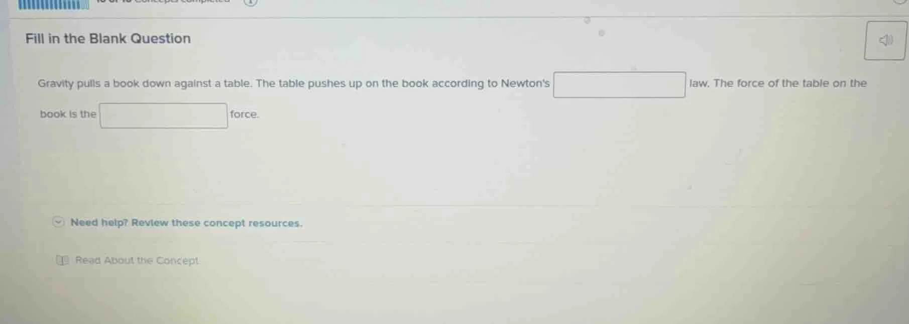 fill in the blank question gravity pulls a book down against a table. t…
