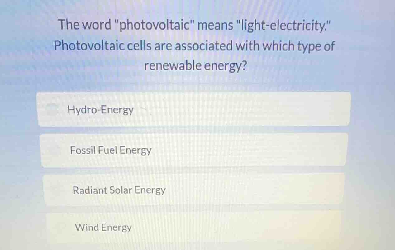 the word \photovoltaic\ means \light - electricity.\ photovoltaic cells…