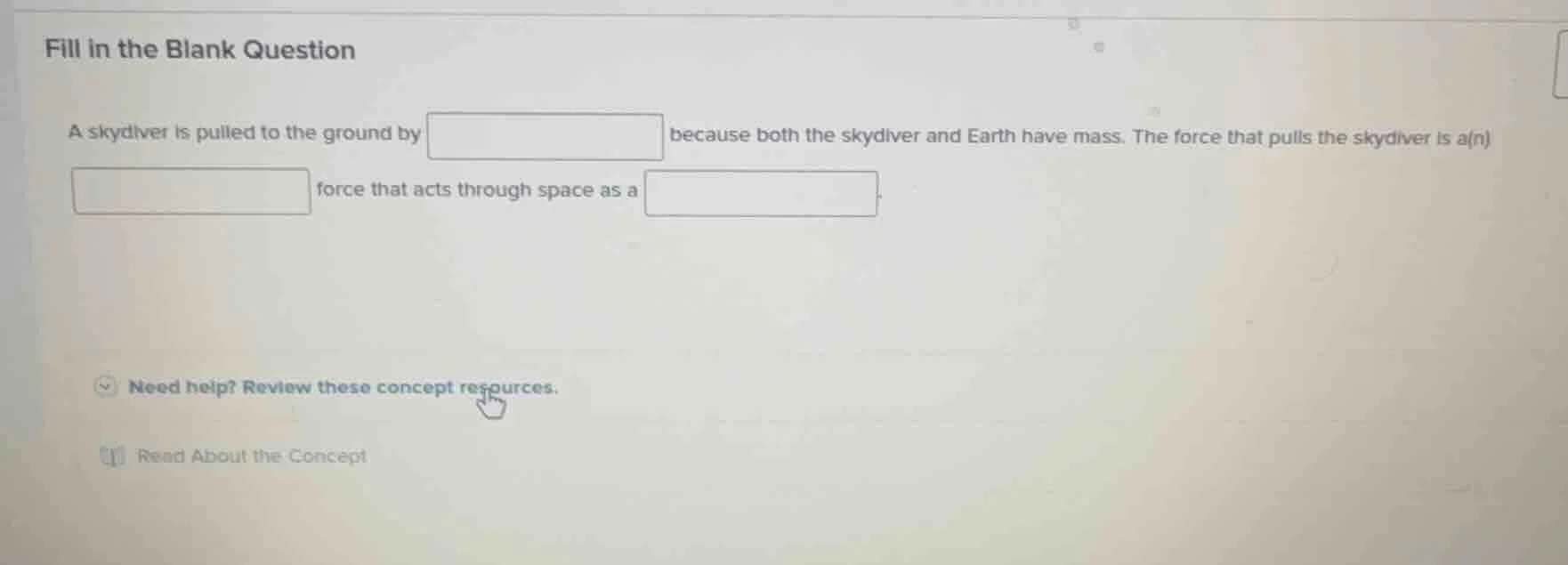 fill in the blank question a skydiver is pulled to the ground by becaus…