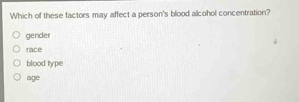 which of these factors may affect a persons blood alcohol concentration…