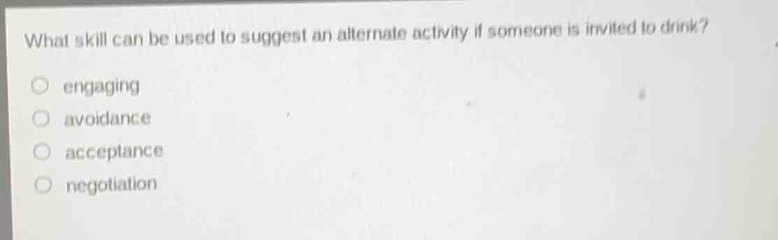 what skill can be used to suggest an alternate activity if someone is i…