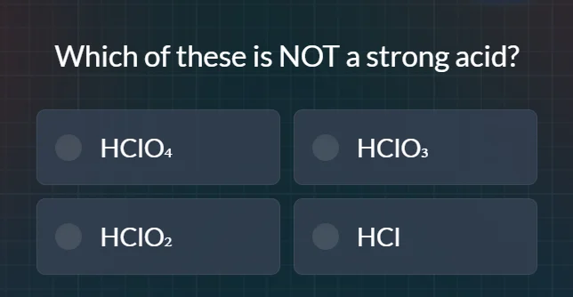 which of these is not a strong acid? hclo₄ hclo₃ hclo₂ hcl