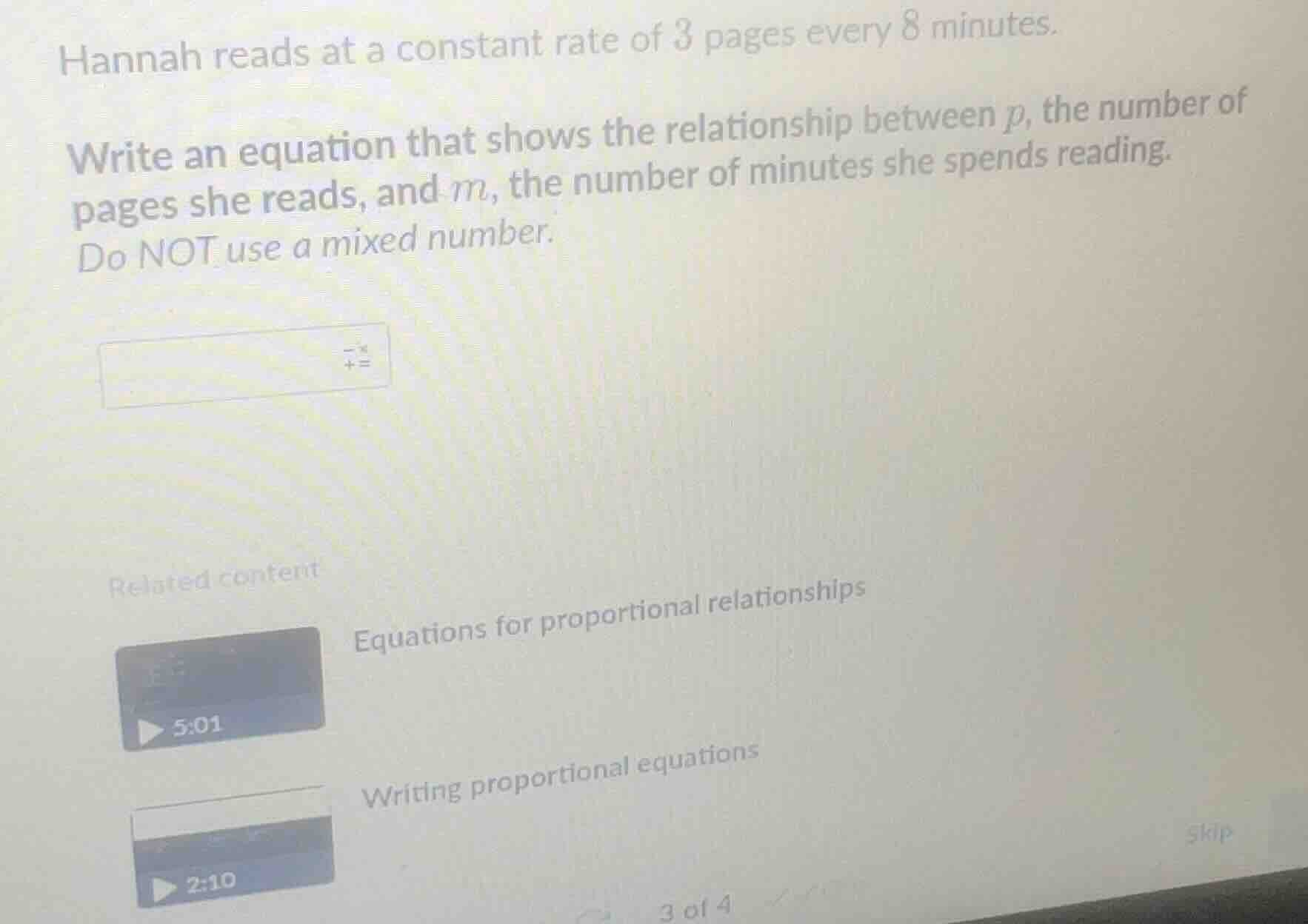 hannah reads at a constant rate of 3 pages every 8 minutes. write an eq…