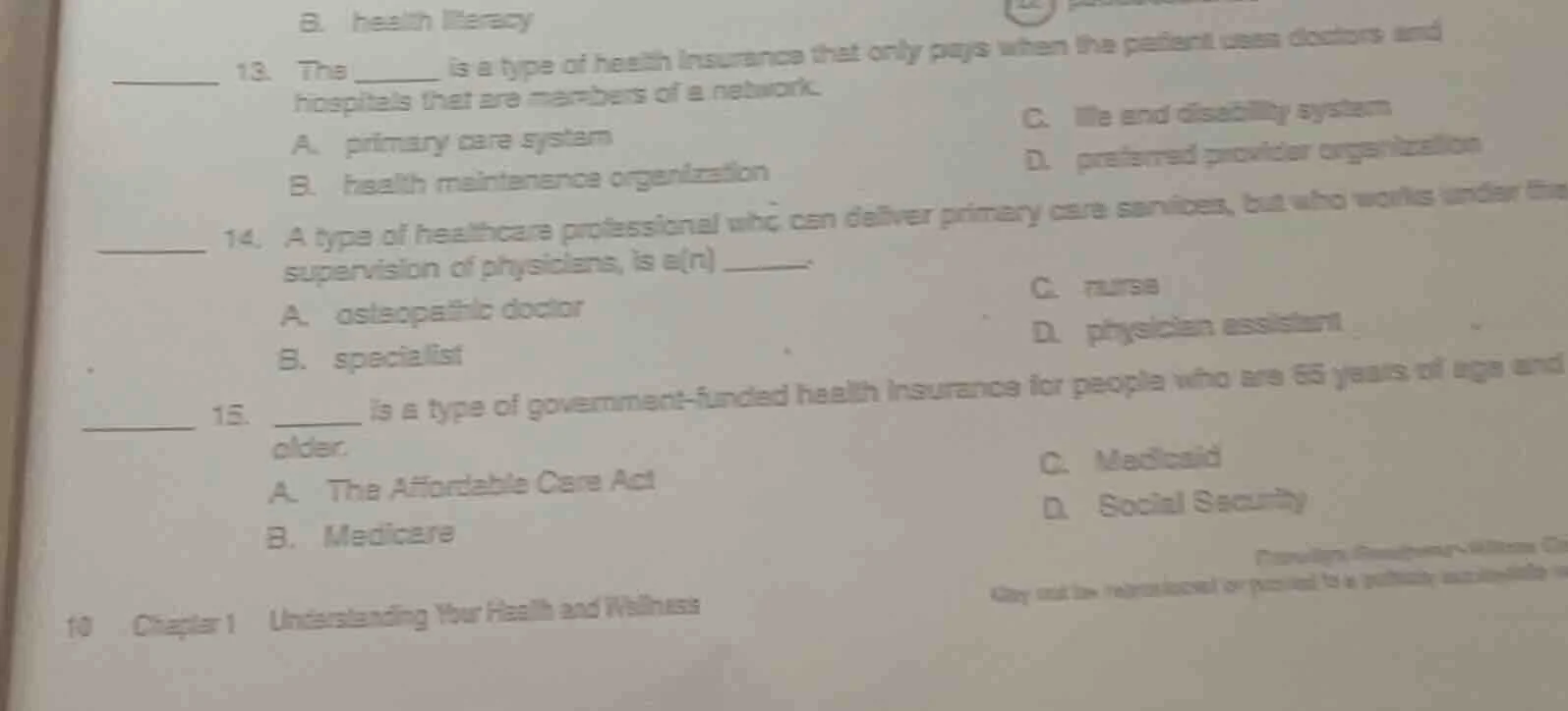 8. health literacy ______ 13. the ______ is a type of health insurance …
