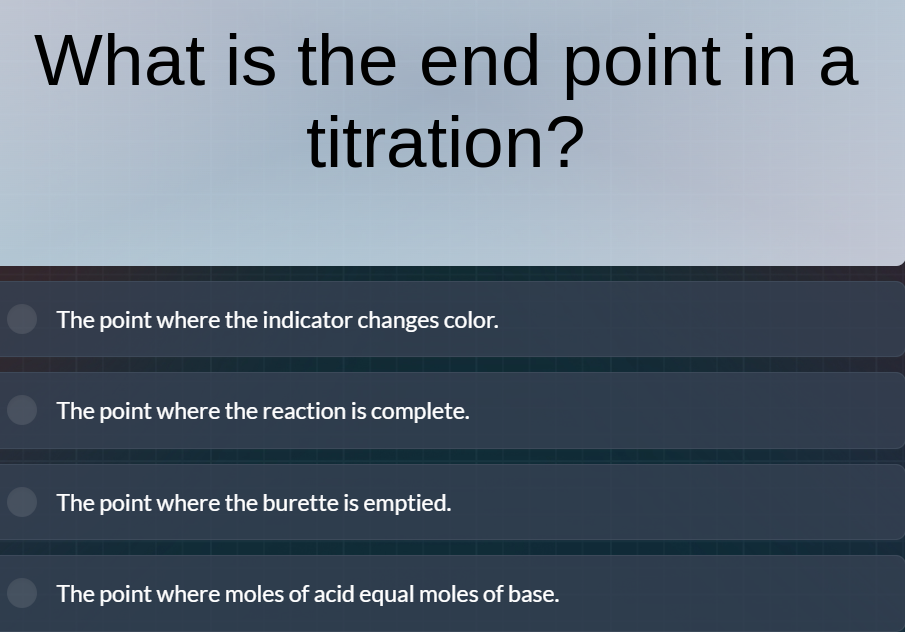what is the end point in a titration? the point where the indicator cha…
