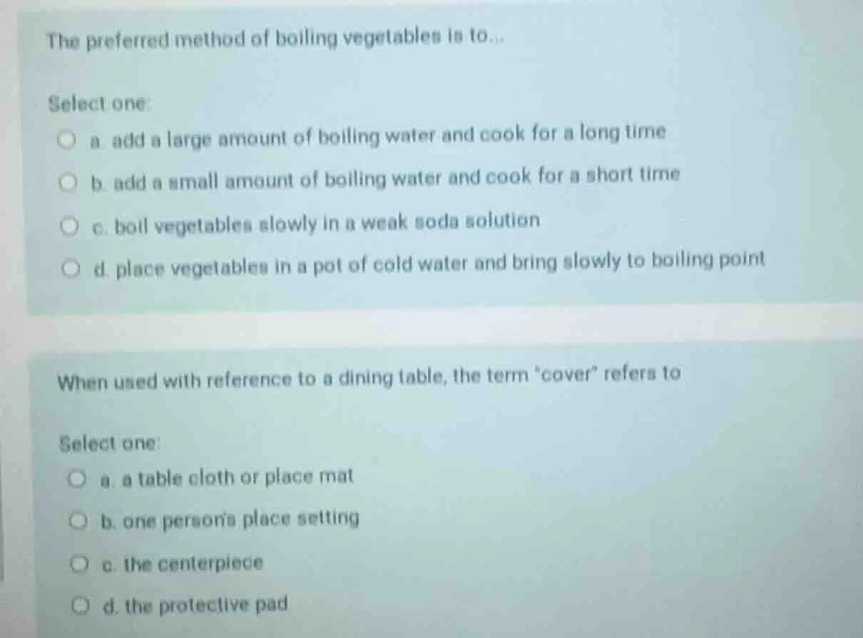 the preferred method of boiling vegetables is to... select one: a. add …