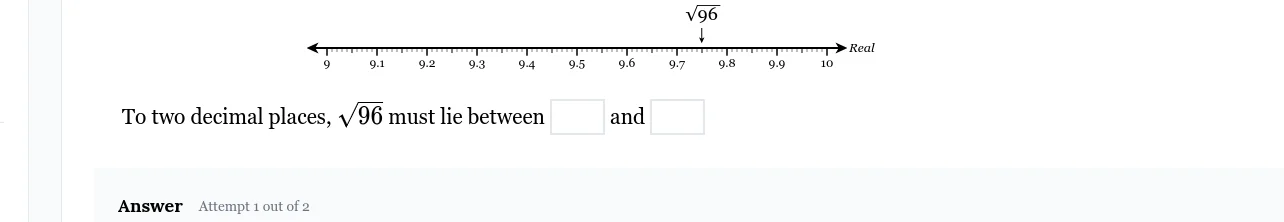 to two decimal places, \\(\\sqrt{96}\\) must lie between \\(\\square\\)…