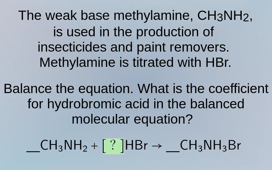 the weak base methylamine, ch₃nh₂, is used in the production of insecti…
