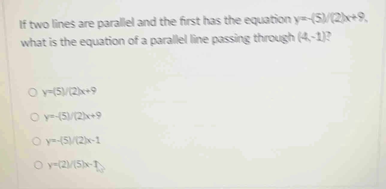 if two lines are parallel and the first has the equation $y=-(5)/(2)x +…