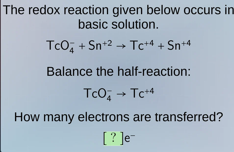 the redox reaction given below occurs in basic solution. tco₄⁻ + sn⁺² →…