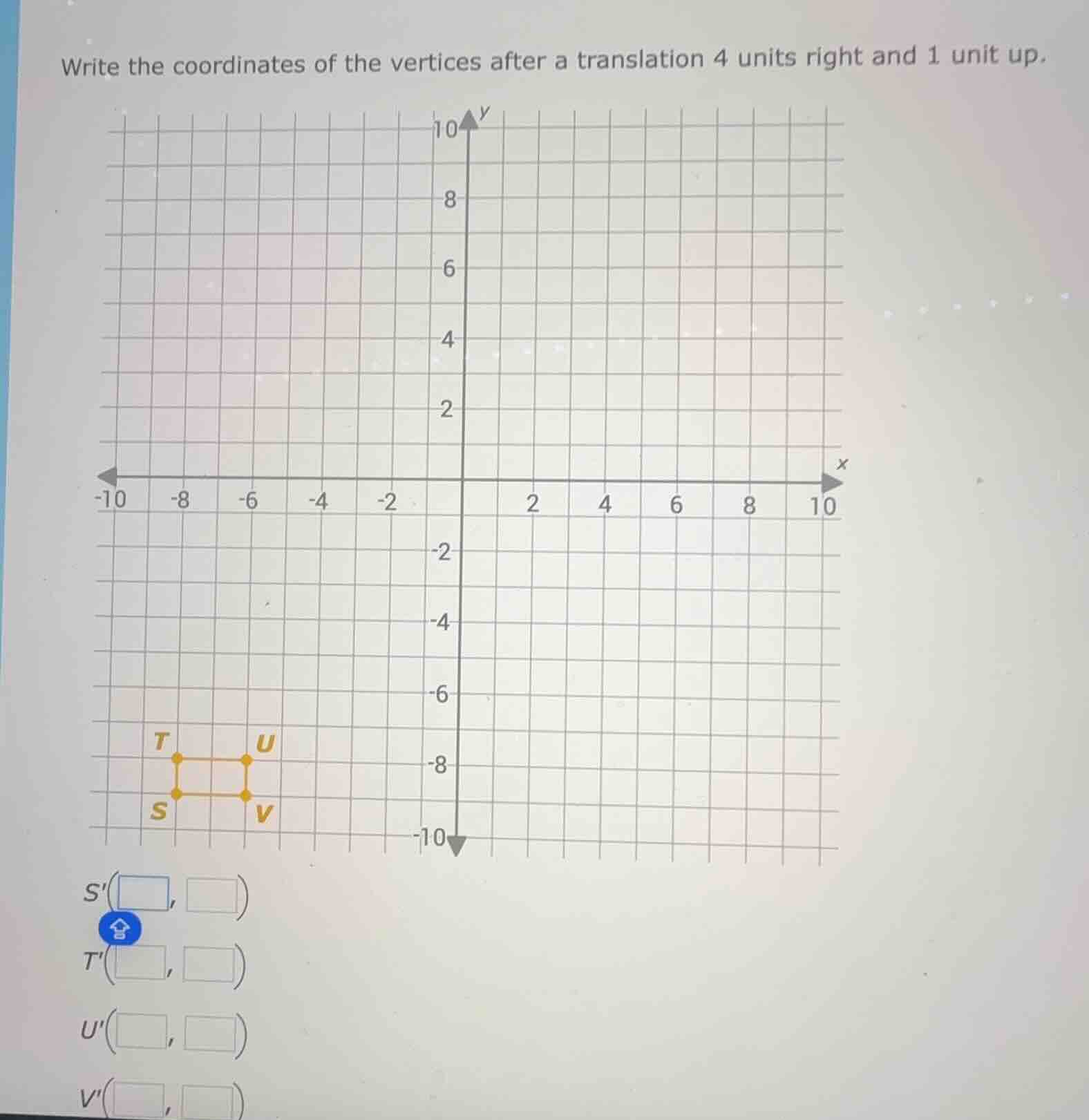 write the coordinates of the vertices after a translation 4 units right…