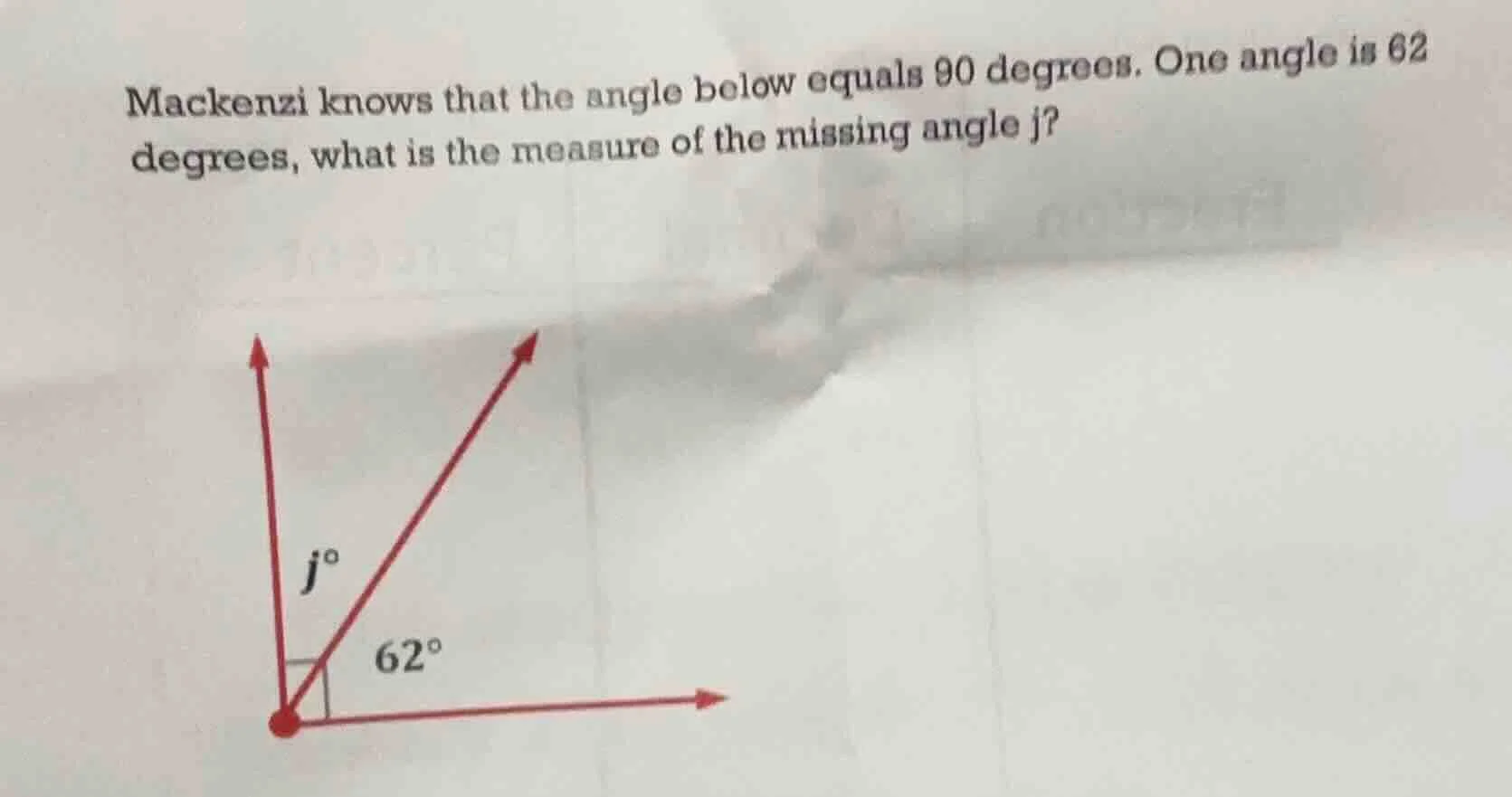 mackenzi knows that the angle below equals 90 degrees. one angle is 62 …