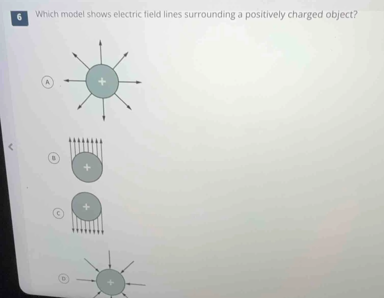 6 which model shows electric field lines surrounding a positively charg…