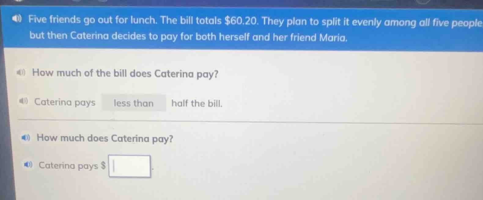 five friends go out for lunch. the bill totals $60.20. they plan to spl…