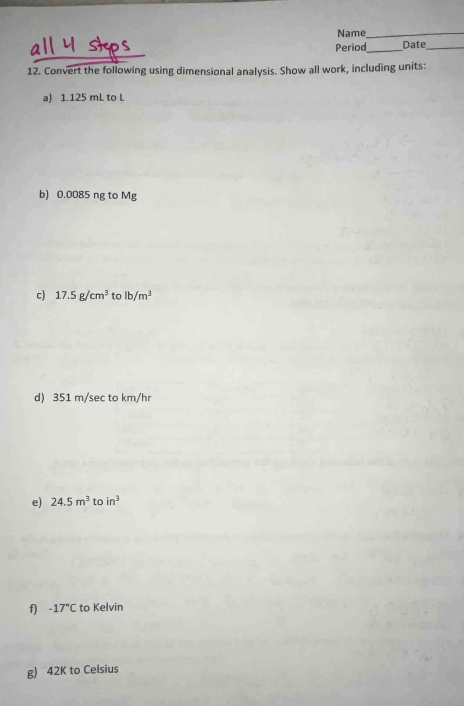 12. convert the following using dimensional analysis. show all work, in…