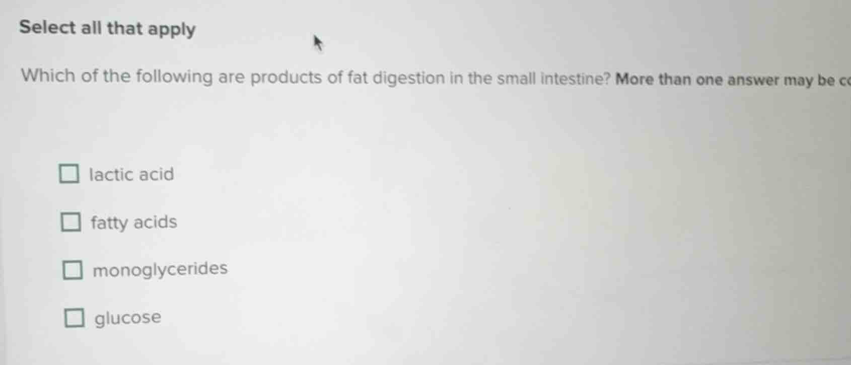select all that apply which of the following are products of fat digest…