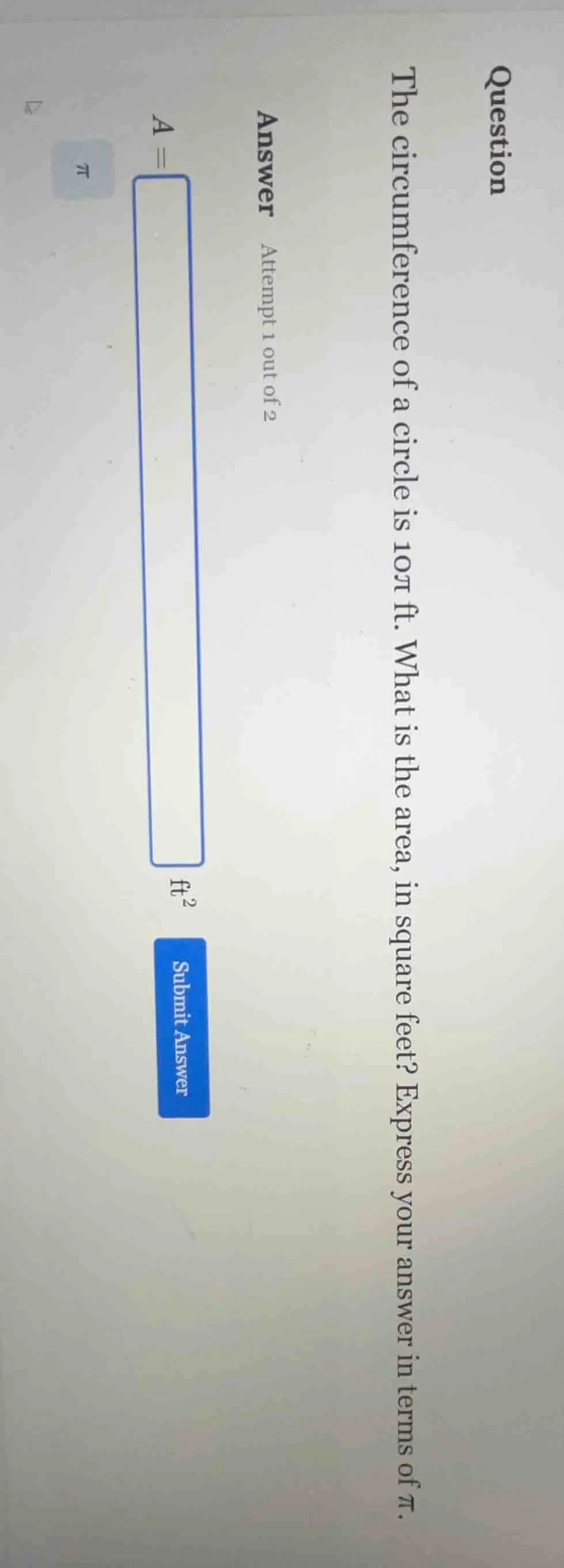 question the circumference of a circle is 10π ft. what is the area, in …