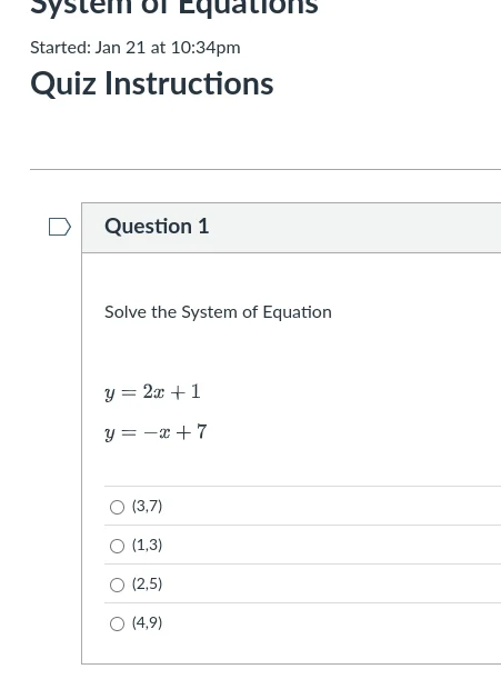 system of equations started: jan 21 at 10:34pm quiz instructions questi…