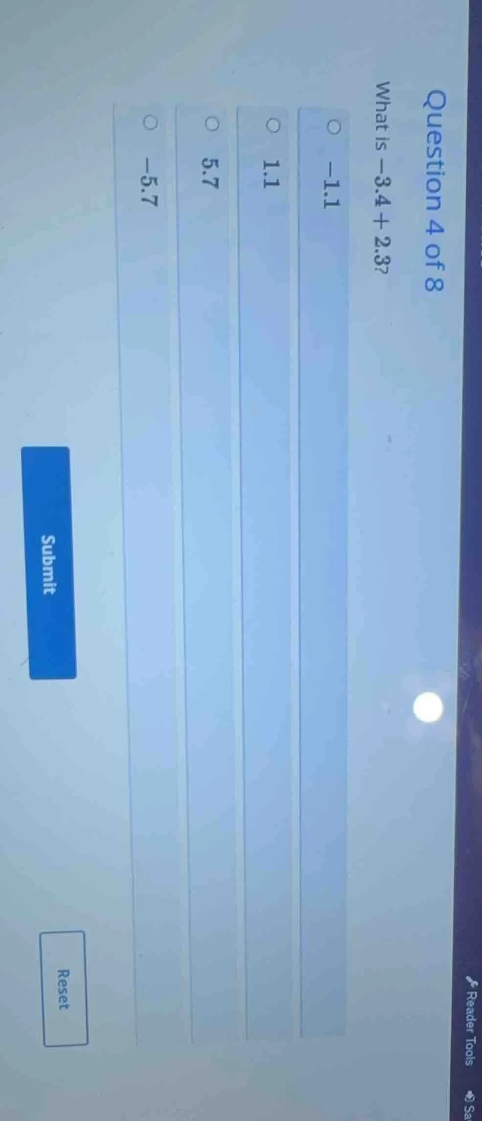 question 4 of 8 what is -3.4 + 2.3? -1.1 1.1 5.7 -5.7