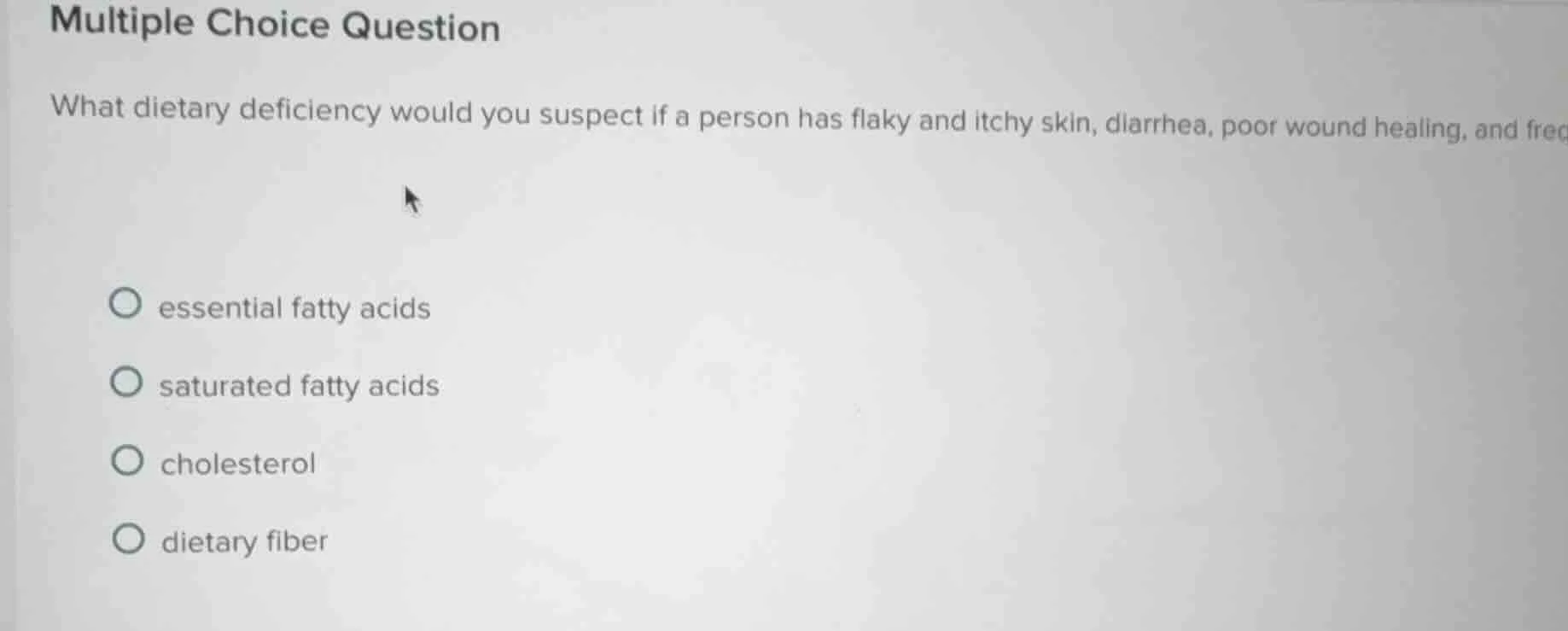 multiple choice question what dietary deficiency would you suspect if a…