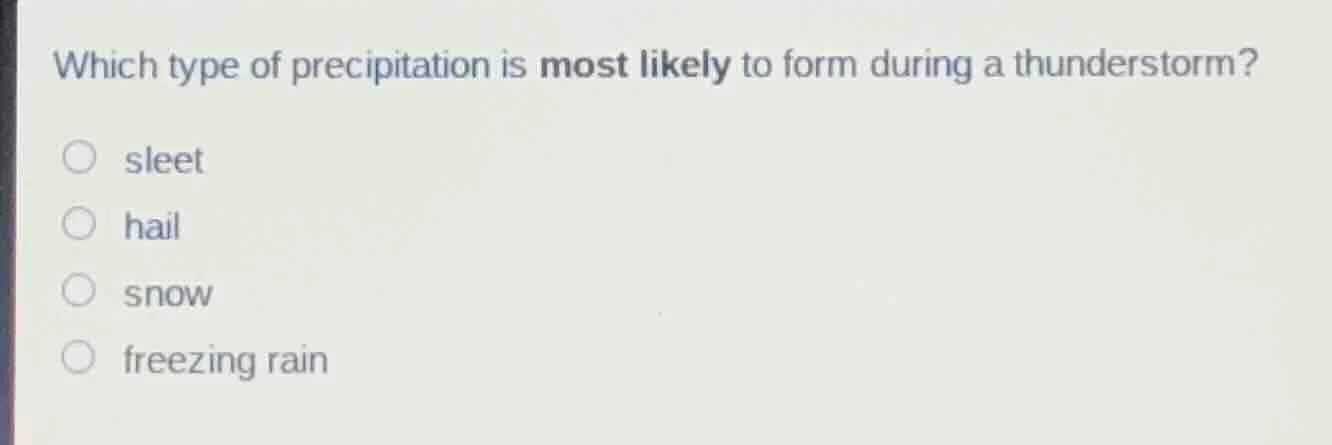which type of precipitation is most likely to form during a thunderstor…
