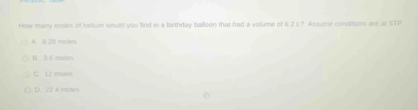 how many moles of helium would you find in a birthday balloon that had …