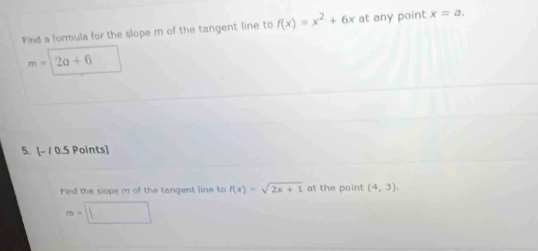 find a formula for the slope m of the tangent line to $f(x)=x^2 + 6x$ a…