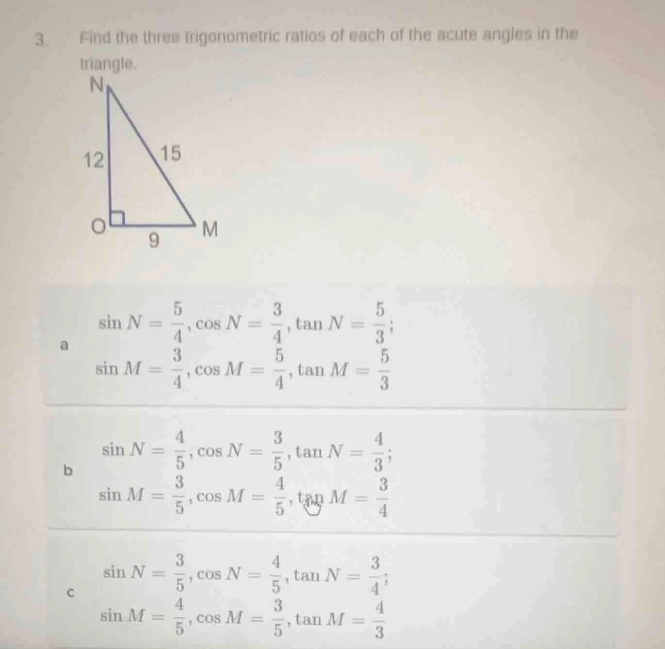 3. find the three trigonometric ratios of each of the acute angles in t…