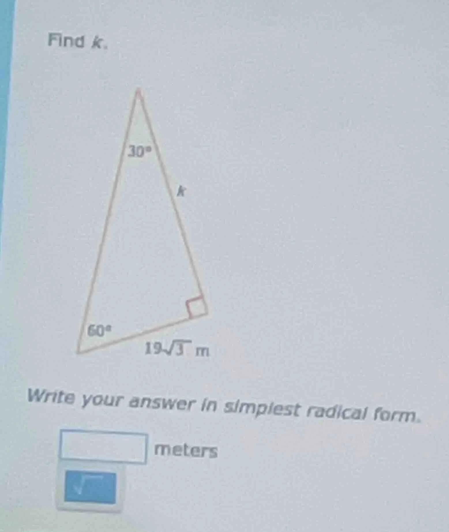 find k. write your answer in simplest radical form. meters