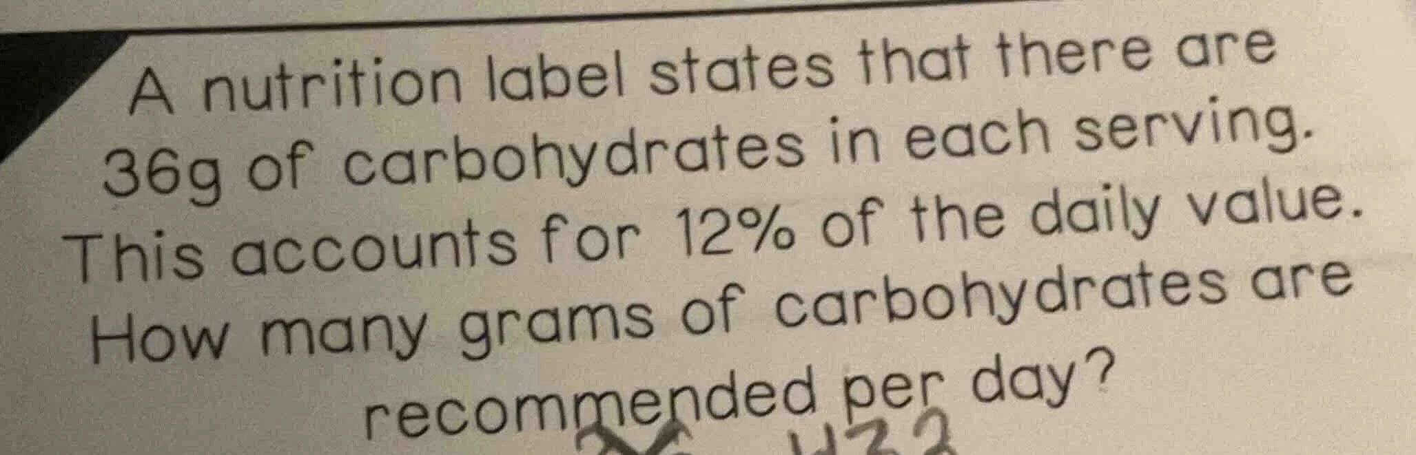 a nutrition label states that there are 36g of carbohydrates in each se…