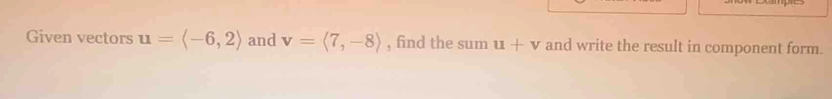 given vectors \\(\\mathbf{u} = \\langle -6, 2 \ angle\\) and \\(\\mathb…