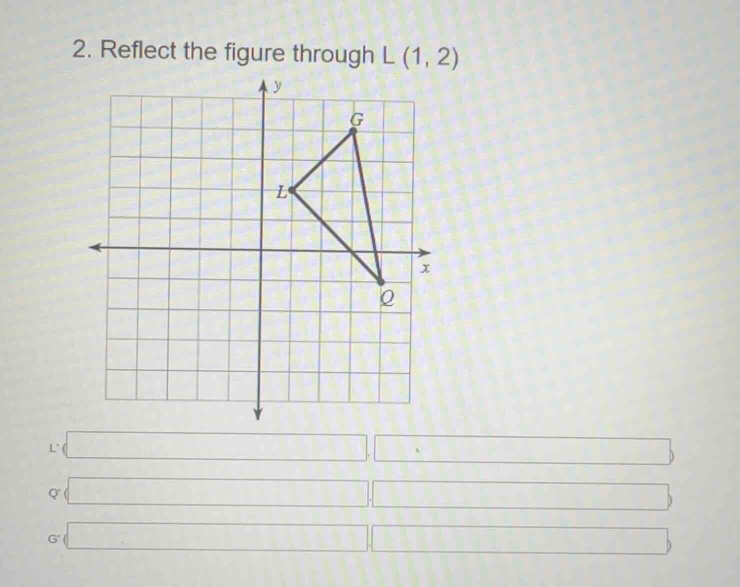 2. reflect the figure through l (1, 2)