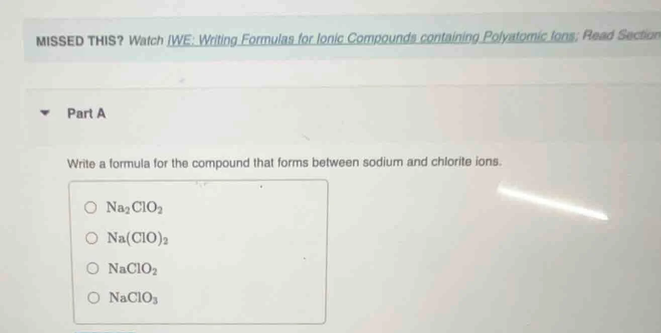 missed this? watch iwe: writing formulas for ionic compounds containing…