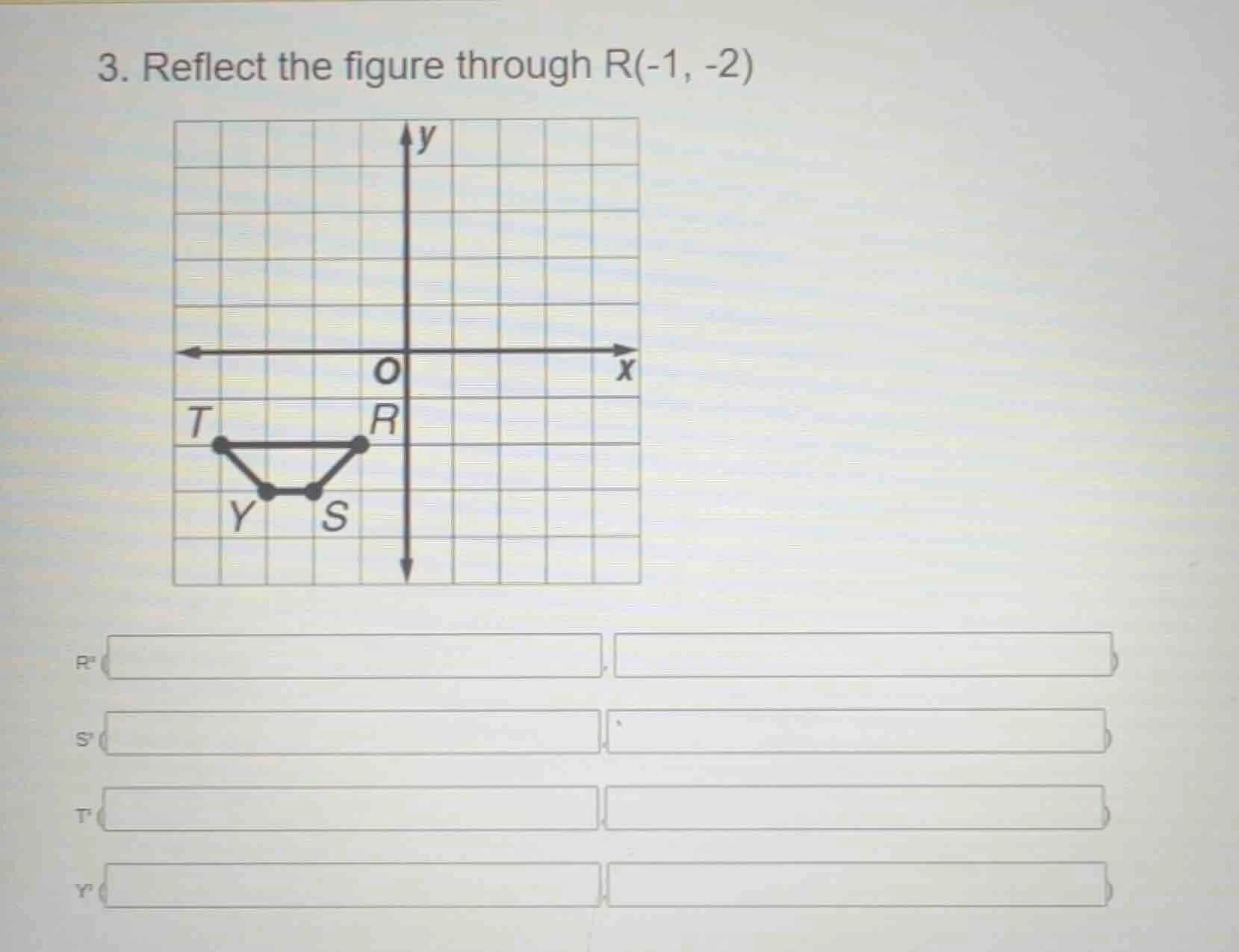 3. reflect the figure through r(-1, -2)