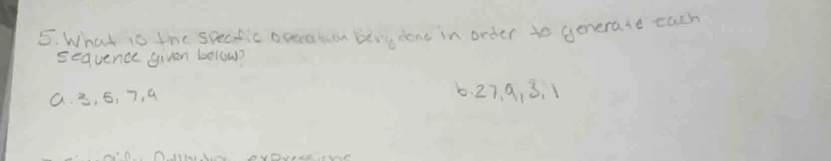 5. what is the specific operation being done in order to generate each …