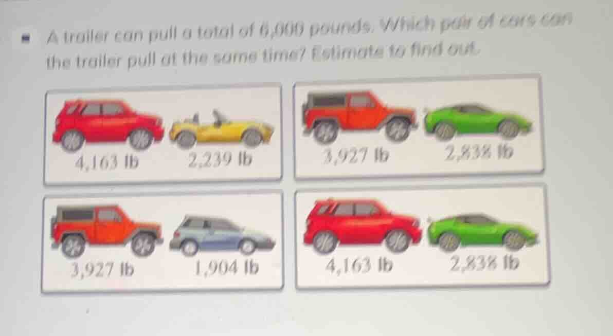 a trailer can pull a total of 6,000 pounds. which pair of cars can the …