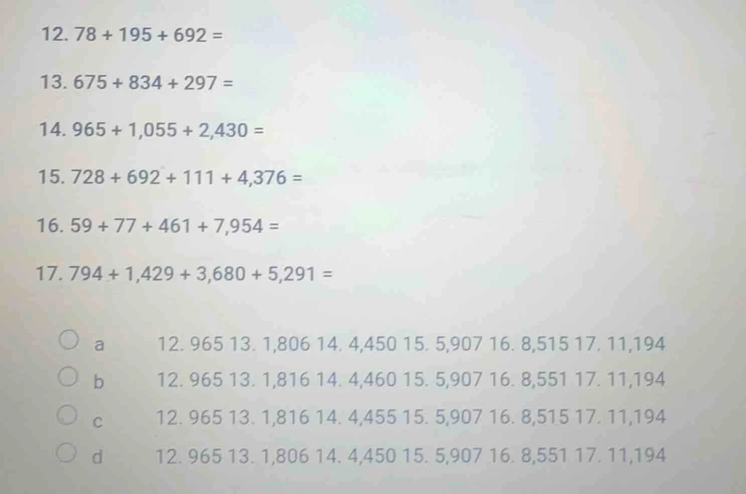12. 78 + 195 + 692 =13. 675 + 834 + 297 =14. 965 + 1,055 + 2,430 =15. 7…
