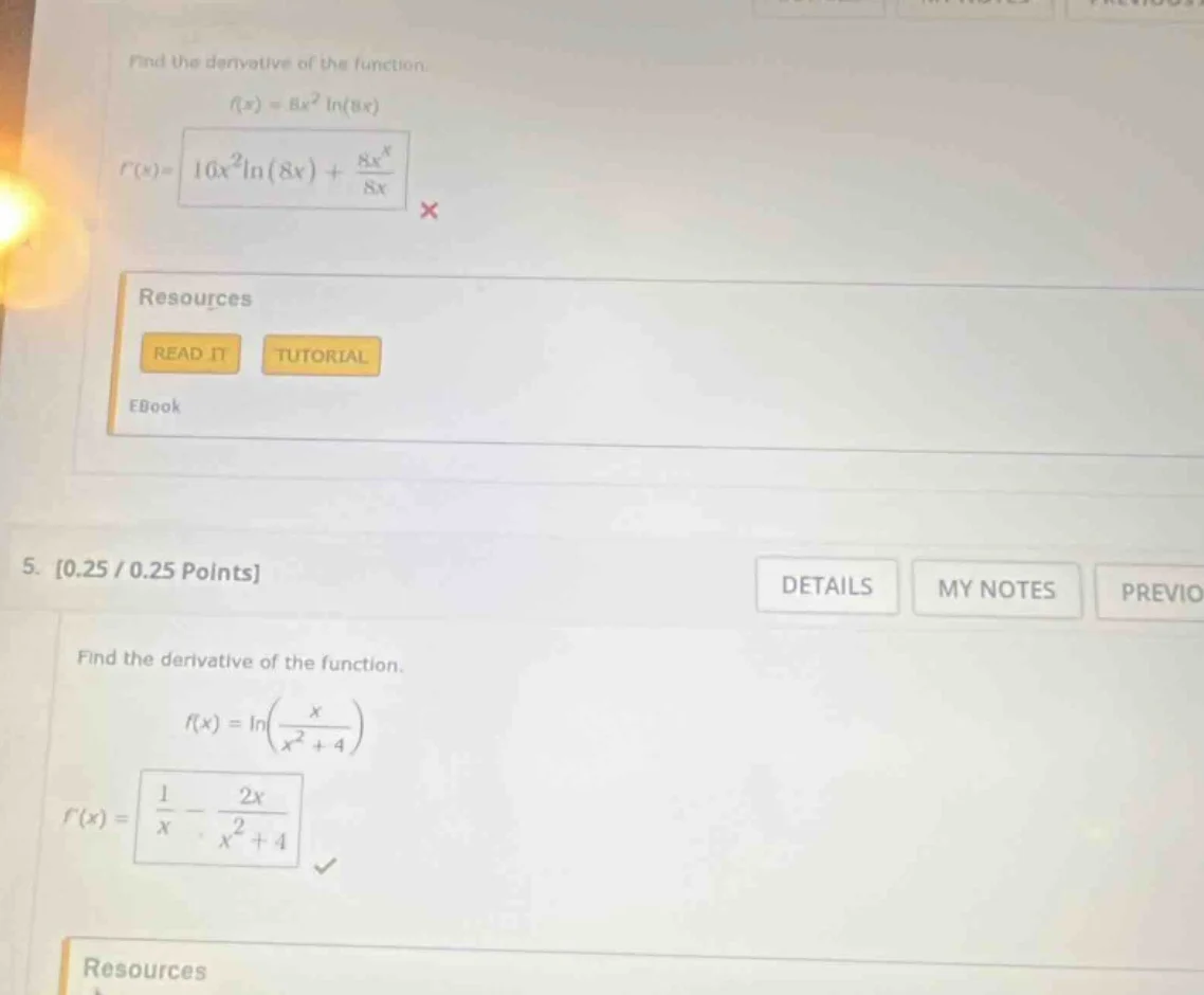 find the derivative of the function.\\( f(x) = 8x^2 ln(8x) \\)\\( f(x)=…