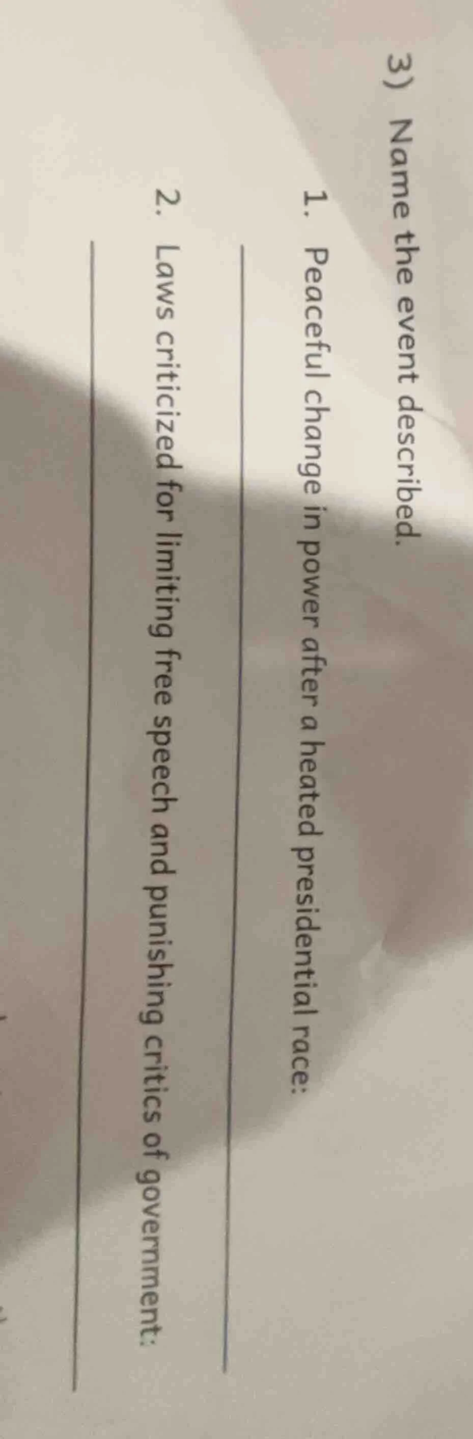 3) name the event described. 1. peaceful change in power after a heated…
