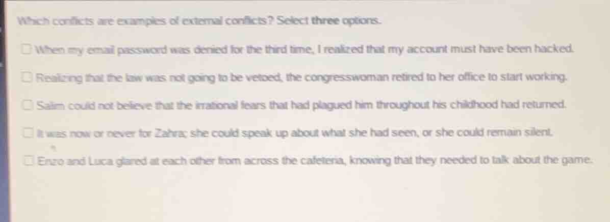 which conflicts are examples of external conflicts? select three option…