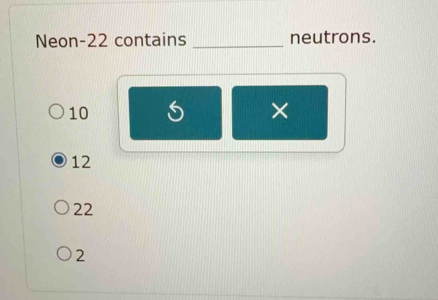 neon-22 contains ______ neutrons. 10 12 22 2