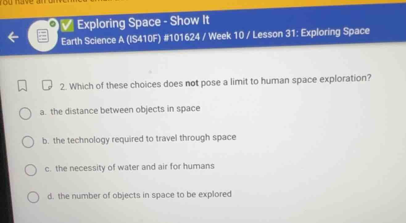 2. which of these choices does not pose a limit to human space explorat…