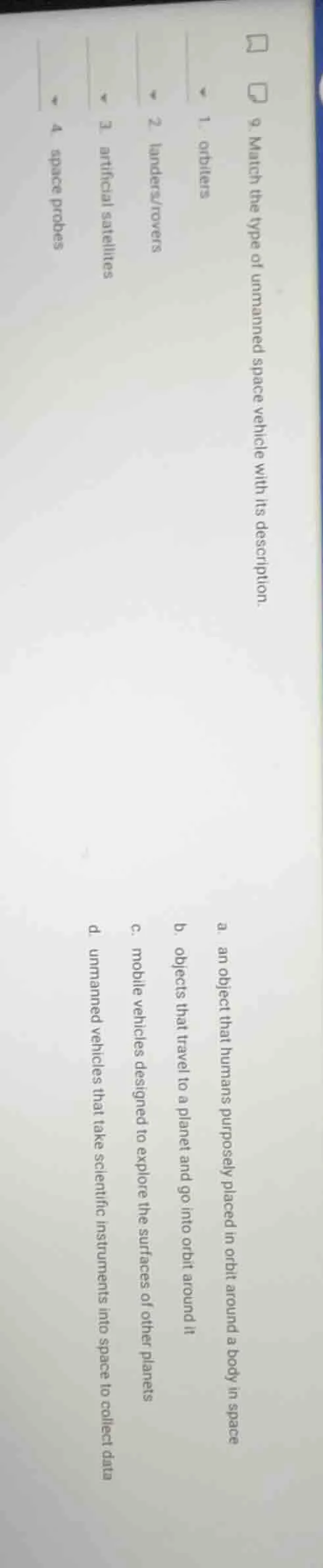 9. match the type of unmanned space vehicle with its description. 1. or…