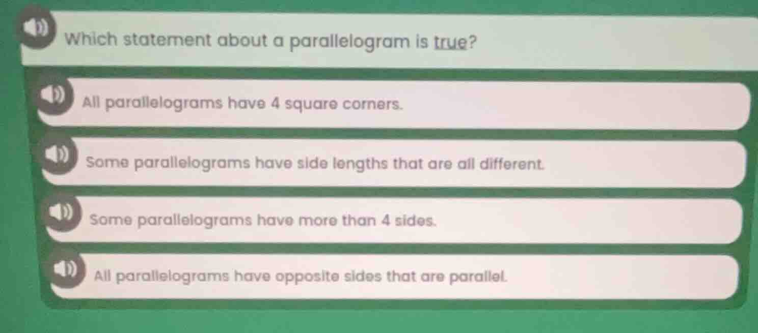 which statement about a parallelogram is true? all parallelograms have …