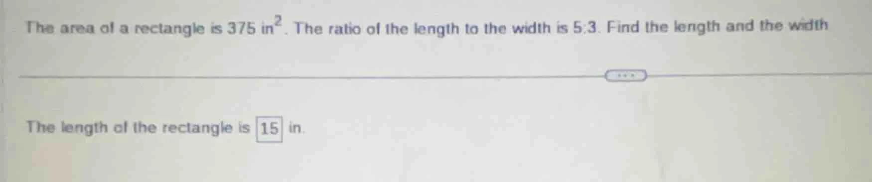 the area of a rectangle is ( 375 \text{in}^2 ). the ratio of the length…