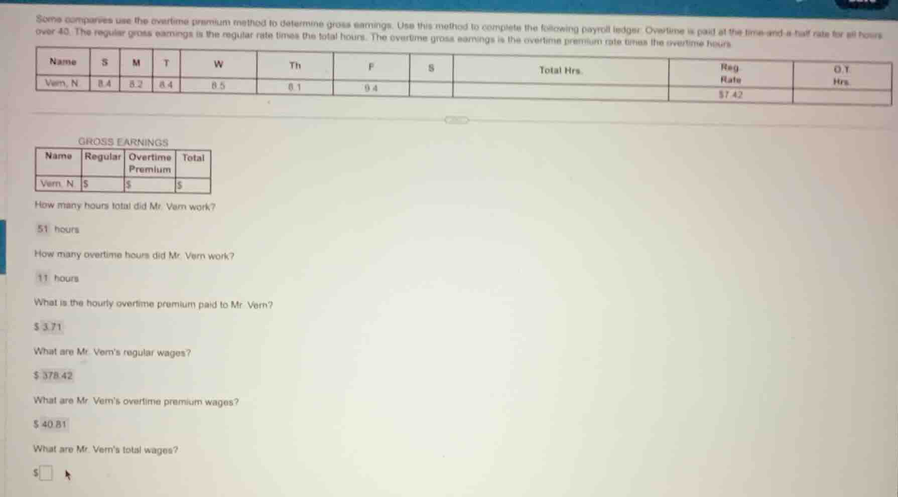 some companies use the overtime premium method to determine gross earni…