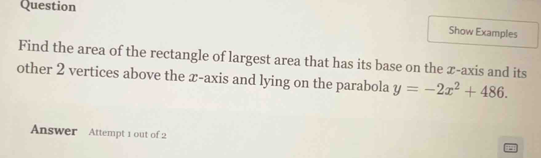 question find the area of the rectangle of largest area that has its ba…